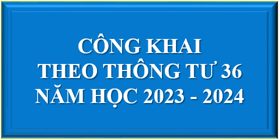 Trường Mầm non Phú Mỹ công khai theo Thông tư số 36/2017/TT-BGDĐT ngày 28/12/2017 của Bộ Giáo dục và Đào tạo ban hành quy chế thực hiện công khai đối với cơ sở giáo dục và đào tạo